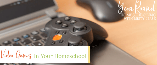 how to use video games in your homeschool, using video games in your homeschool, video games homeschool, homeschool video games