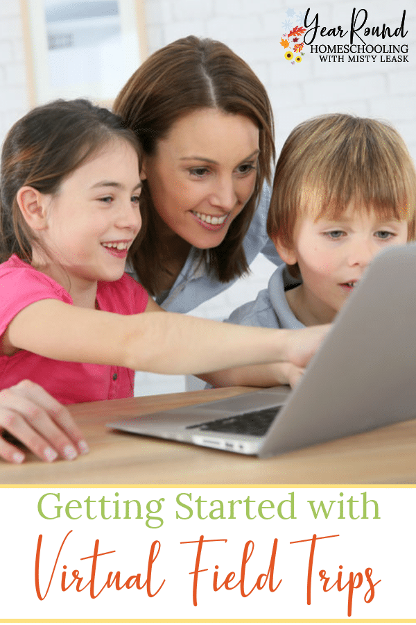 how to use virtual field trips in your homeschool, how to use virtual field trips, using virtual field trips, getting started with virtual field trips