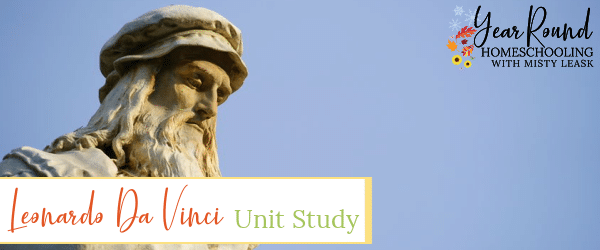 leonardo da vinci unit study, leonardo da vinci unit, leonardo da vinci study, da vinci unit study, da vinci unit, da vinci study