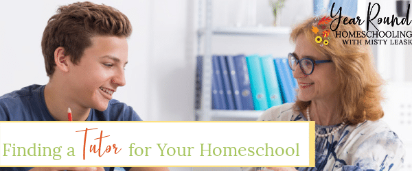 tutor homeschool, homeschool tutor, finding a tutor for your homeschool