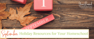 september holiday resources for your homeschool, september holiday resources, holiday resources september, september homeschool holiday resources, homeschool september holiday resources, homeschool holiday resources september